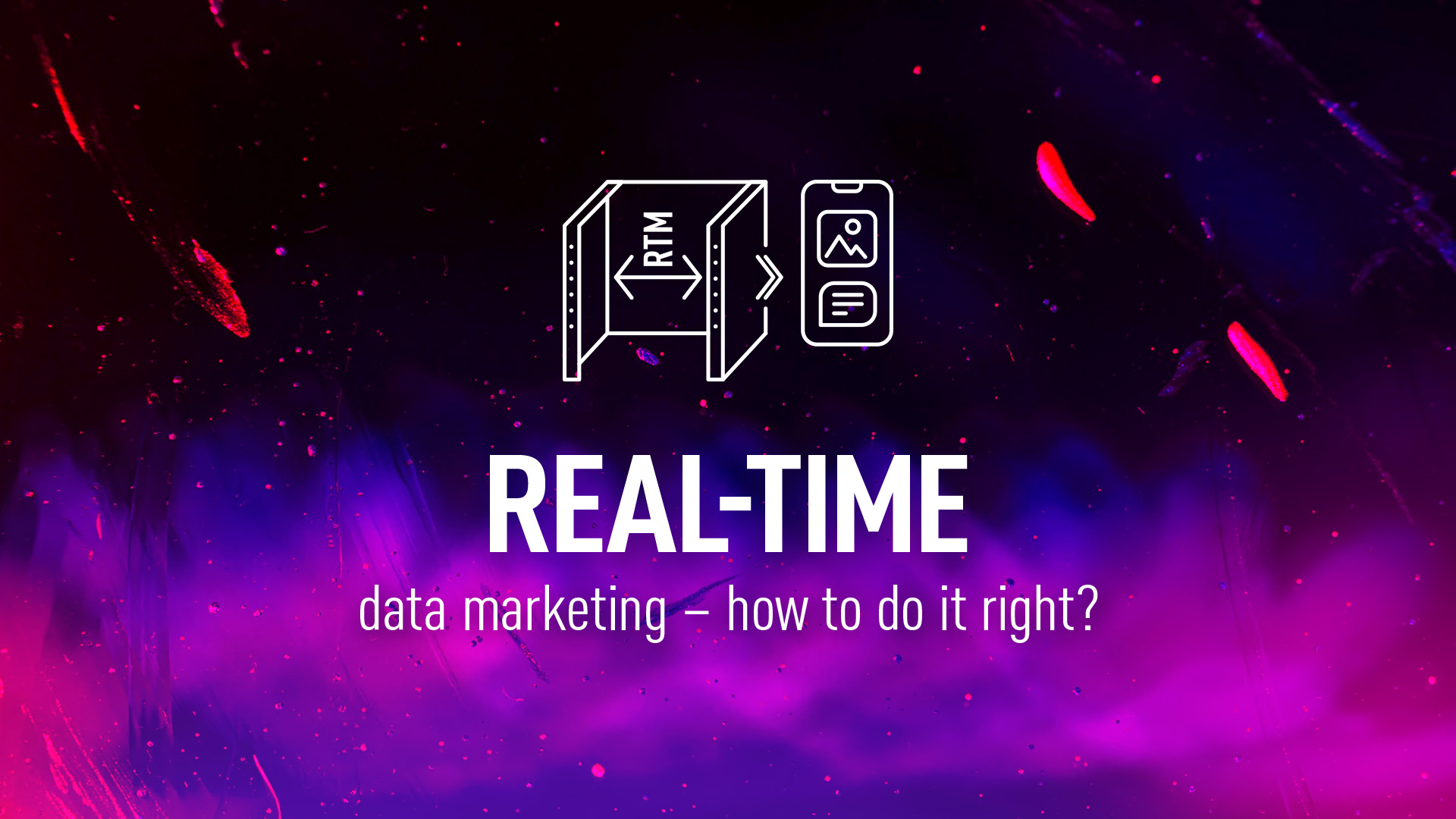 Real-time data marketing