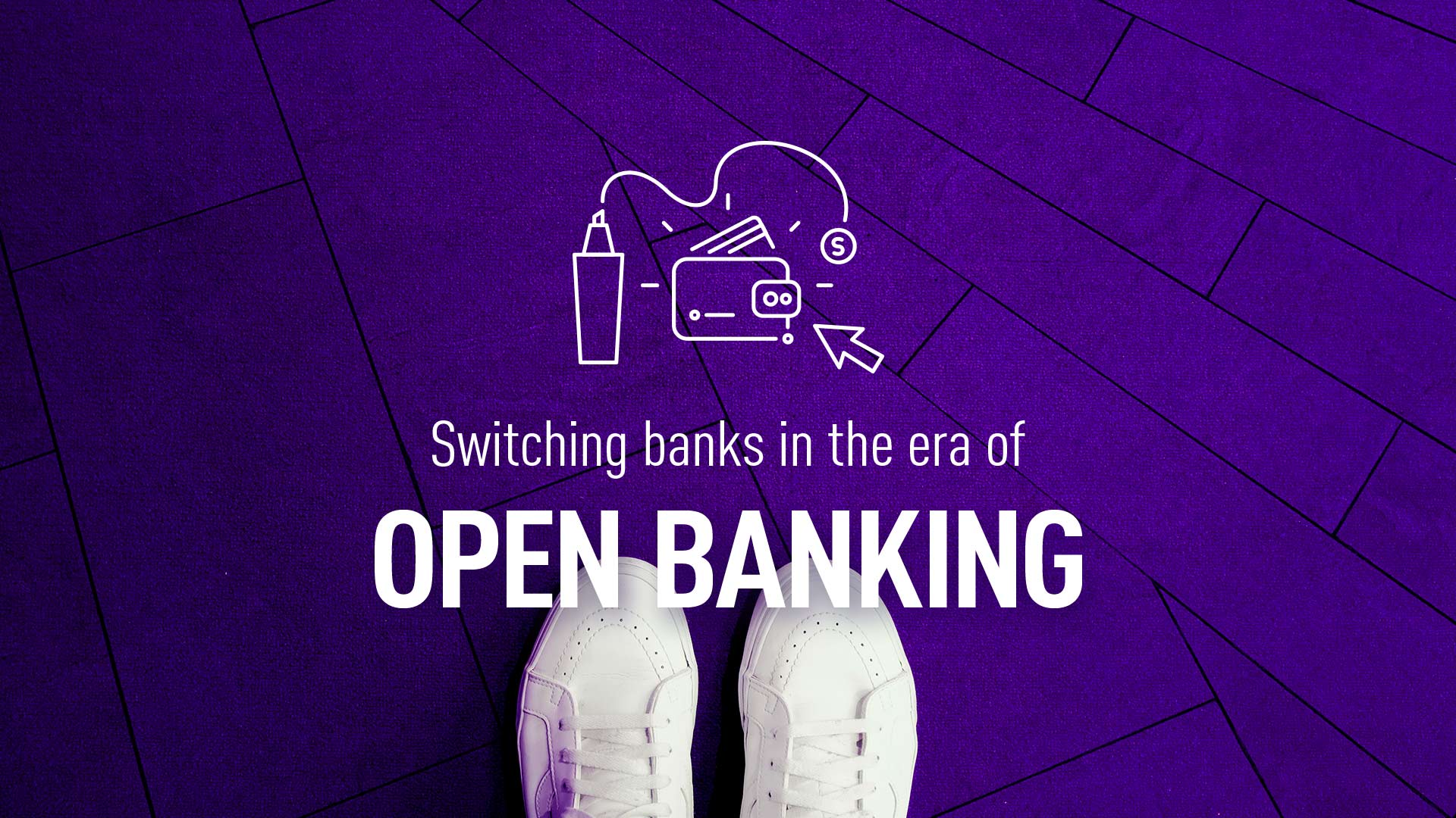 Switching banks in the era of Open Banking