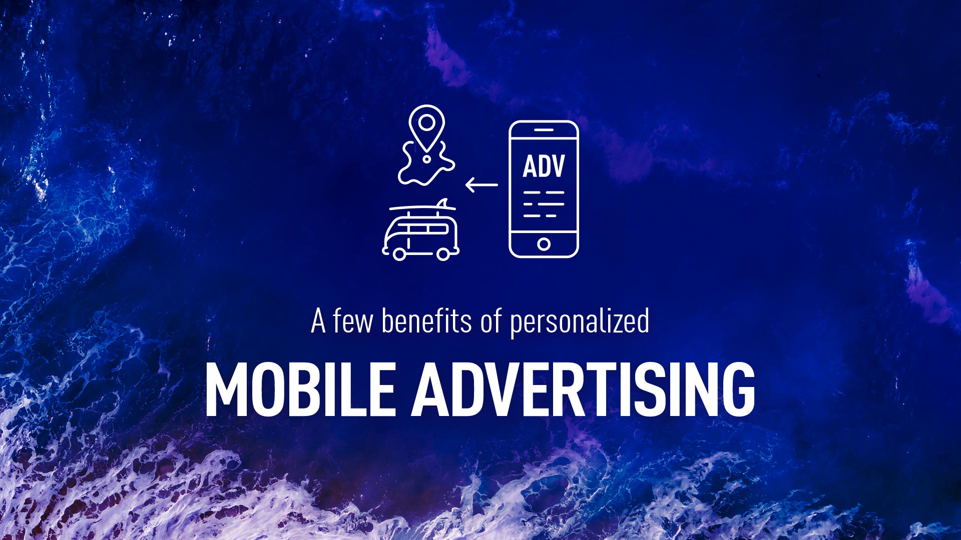 A few benefits of mobile advertising