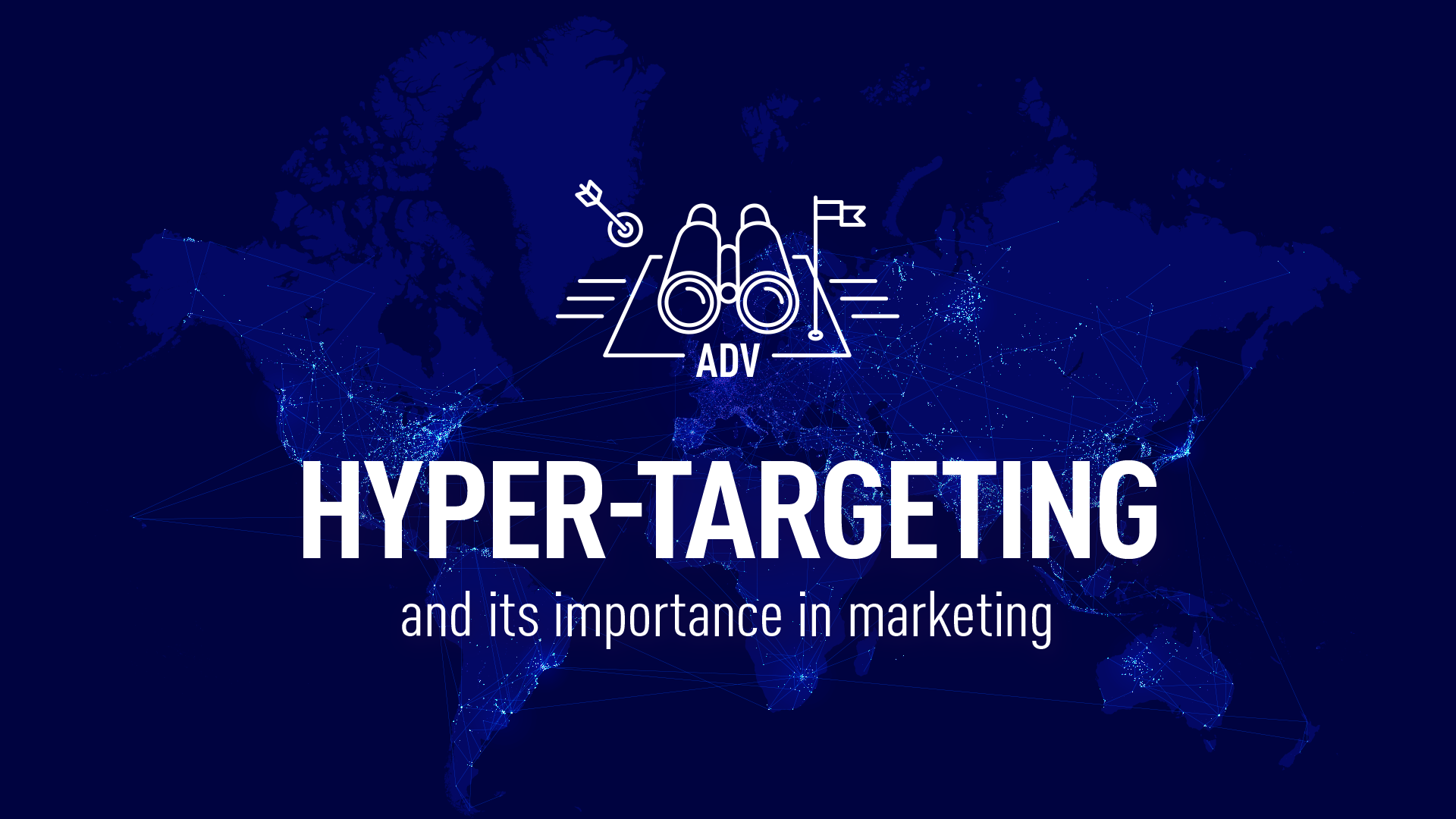 Hyper-targeting and its importance in marketing