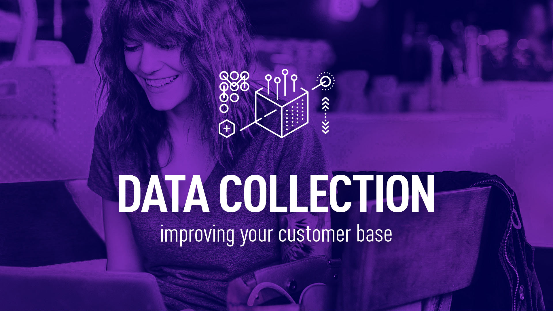 Data collection methods for improving your customers base