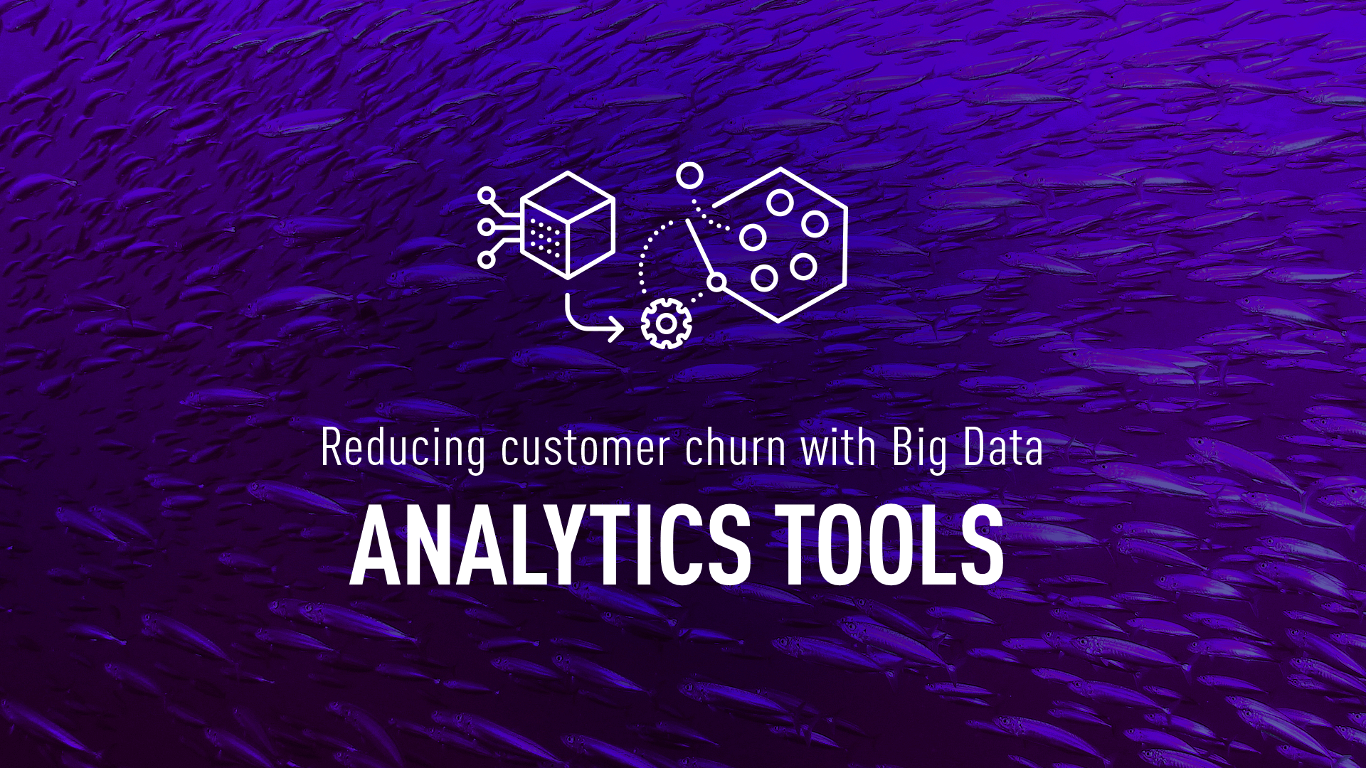 Reducing customer churn with Big Data analytics tools